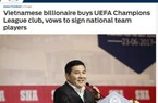 Tỷ phú Việt đưa Công Phượng dự UEFA Champions League?