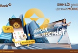 LPBank ra mắt giải pháp ưu việt “Tài khoản sinh lời lộc phát”