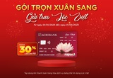 Agribank triển khai chương trình khuyến mại “Gói trọn xuân sang, gửi trao Lộc Việt”