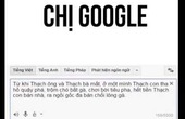 Cười phọt rắm nghe chị Google kể chuyện bựa