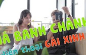 Phá banh chành điện thoại gái xinh