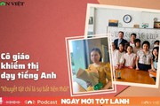Cô giáo khiếm thị dạy tiếng Anh: “Khuyết tật chỉ là sự bất tiện thôi”
