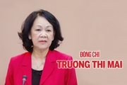 Chân dung nữ Thường trực Ban Bí thư đầu tiên của Đảng Trương Thị Mai