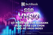 Cổ phiếu SSB của SeABank được HOSE lựa chọn vào rổ VN30-Index