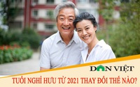 Tuổi nghỉ hưu của cán bộ, công chức, viên chức từ năm 2021