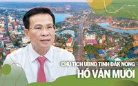 Chủ tịch UBND tỉnh Đắk Nông Hồ Văn Mười: “Đắk Nông vừa đi vừa chạy, vấp ngã cũng đứng lên”