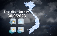 Thời tiết hôm nay 30/9/2023: Cả nước ngày nắng, chiều và tối có mưa rào và dông rải rác