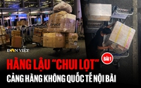 Điều tra: Hàng lậu "chui lọt" qua Cảng Hàng không Quốc tế Nội Bài