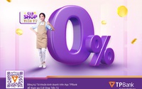 TPBank giải bài toán vốn kinh doanh cho hàng trăm nghìn chủ shop với gói vay ưu đãi lãi suất 0%