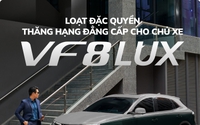 Loạt đặc quyền “thăng hạng đẳng cấp” cho chủ xe VF 8 Lux