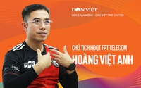 Chủ tịch HĐQT FPT Telecom Hoàng Việt Anh: "Làm việc với anh Trương Gia Bình mà bảo không áp lực thì đấy là nói dối"