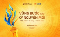 Ngày hội văn hóa SHB & T&T Group: Bản hòa ca khát vọng đón kỷ nguyên mới của đất nước