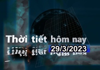 Thời tiết hôm nay 29/3/2023: Bắc Bộ, Bắc Trung Bộ và Trung Trung Bộ mưa vừa mưa to cục bộ