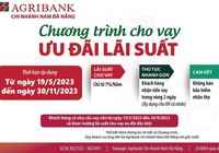 Agribank Nam Đà Nẵng triển khai Chương trình cho vay với lãi suất ưu đãi đặc biệt