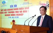 Bộ trưởng Lê Minh Hoan: Mỗi kiều bào ăn, bán một nông sản Việt Nam cũng là yêu nước