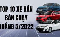 Top 10 ô tô ăn khách nhất tháng 5 tại Việt Nam
