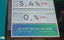 Hết thời ngân hàng treo biển lãi suất cao sát 10%/năm hút khách gửi tiền