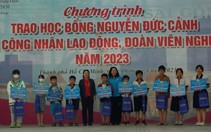 Trao 440 suất học bổng Nguyễn Đức Cảnh cho con công nhân lao động, đoàn viên nghiệp đoàn