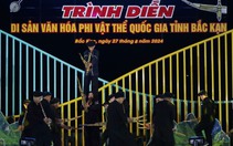 Ngất ngây đêm trình diễn Di sản văn hóa phi vật thể quốc gia tại Bắc Kạn       