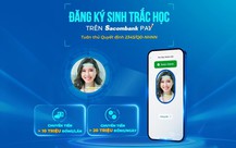 Hai ngày, hơn 13 triệu khách hàng hoàn thành xác thực sinh trắc học, có người chưa thể dùng