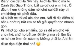 Ở đất Hà Nội, ai bị cảnh sát giao thông bắt xe cứ gọi em, giải quyết nhanh gọn.