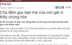 'Cha đâm gục bạn trai của con gái vì thấy chúng hôn', các thanh niên bỏ ý định cua 'các cháu nó' đi nhé