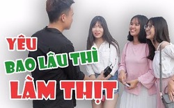 Yêu Bao Lâu Thì Được " Làm Thịt " ?