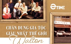 Chân dung gia tộc giàu nhất thế giới Walton: 3 thế hệ “ẩn dật” và khối tài sản tăng 100 triệu USD mỗi ngày!