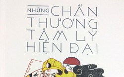 "Những chấn thương tâm lý hiện đại" bóc trần thói xấu