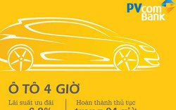 Vay mua xe ô tô chỉ trong 4 giờ với PVcomBank