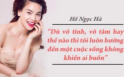 Hà Hồ: "Luôn hướng đến cuộc sống không khiến ai buồn"