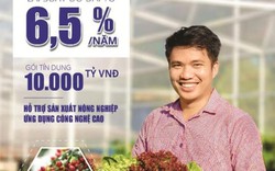 Vay sản xuất nông nghiệp: BIDV dành 10.000 tỷ đồng với lãi suất chỉ từ 6,5%/năm