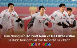 Tin vui: Chiếu trận chung kết U23 Việt Nam - U23 Uzbekistan trên cả VTV6 và VTV2