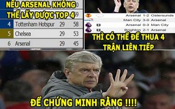 ẢNH CHẾ HÔM NAY (5.3): Arsenal “quăng” tất cả để lấy danh “chú tư”