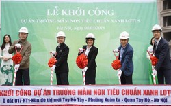 Capital House xây trường học tiêu chuẩn xanh LOTUS đầu tiên ở miền Bắc