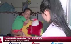 Ngôi trường mầm non đặc biệt chỉ đóng cửa lúc nửa đêm