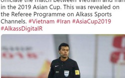 Asian Cup 2019: Trọng tài khiến thầy Park "nổi điên" bắt trận Iran vs Việt Nam