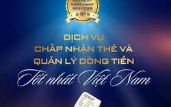 “Ngân hàng có dịch vụ chấp nhận Thẻ và Quản lý dòng tiền tốt nhất Việt Nam 2019”