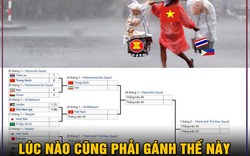 Thái Lan bị loại, Việt Nam phải "gánh" cả Đông Nam Á