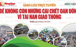 Để không còn những cái chết oan uổng vì tai nạn giao thông