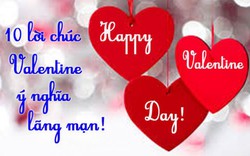 10 lời chúc Valentine ý nghĩa, lãng mạn nhất