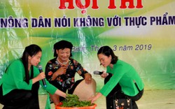 Nông dân Cố đô Ninh Bình sổi nổi thi nói không với thực phẩm bẩn