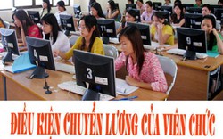 Điều kiện chuyển lương của viên chức thế nào?