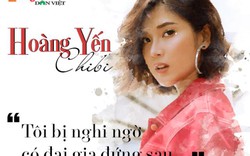 Hoàng Yến Chibi: “Tôi bị nghi ngờ có đại gia đứng sau"