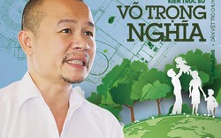 Võ Trọng Nghĩa, kiến trúc sư công trình xanh: Không phải cứ có tiền là có tất cả