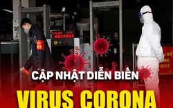 Dịch virus Corona 11/2: nCoV đã lây sang thế hệ thứ 3 tại Việt Nam