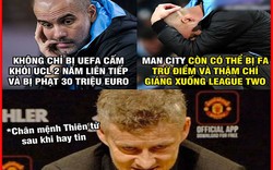 MU mừng thầm khi Man City bị cấm tham dự cúp châu Âu