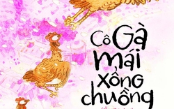 &#34;Cô gà mái xổng chuồng&#34;: Cuốn sách yêu thích của thiếu nhi