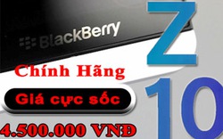 Vì sao BlackBerry Z10 giảm giá còn 4,5 triệu đồng?