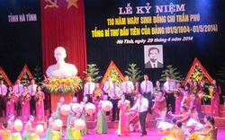 Hà Tĩnh long trọng kỷ niệm 110 năm Ngày sinh cố Tổng Bí thư Trần Phú